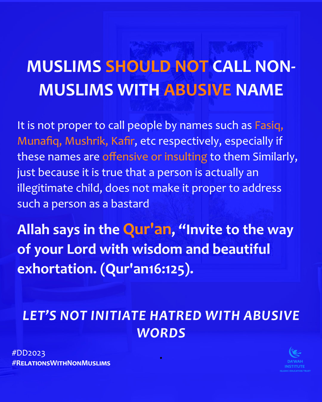 MUSLIMS SHOULD NOT CALL NON-MUSLIMS WITH ABUSIVE NAME