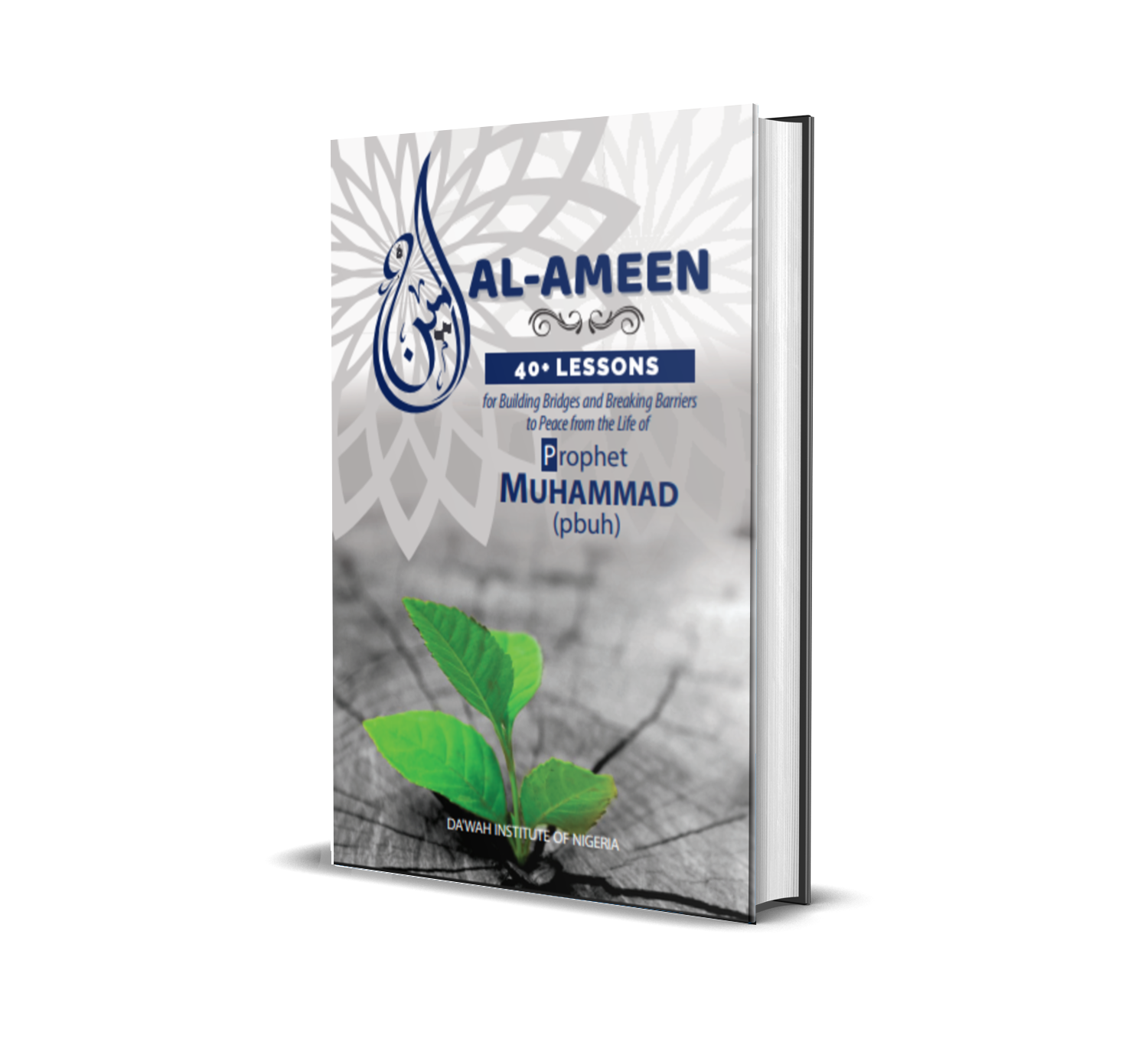 Al-Amin: 40+ Lessons from Prophet Muhammad (PBUH)
