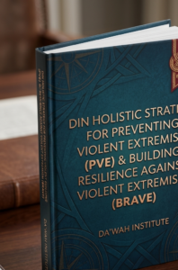 DIN Holistic Strategy for Preventing Violent Extremism (PVE) & Building Resilience Against Violent Extremism (BRAVE)