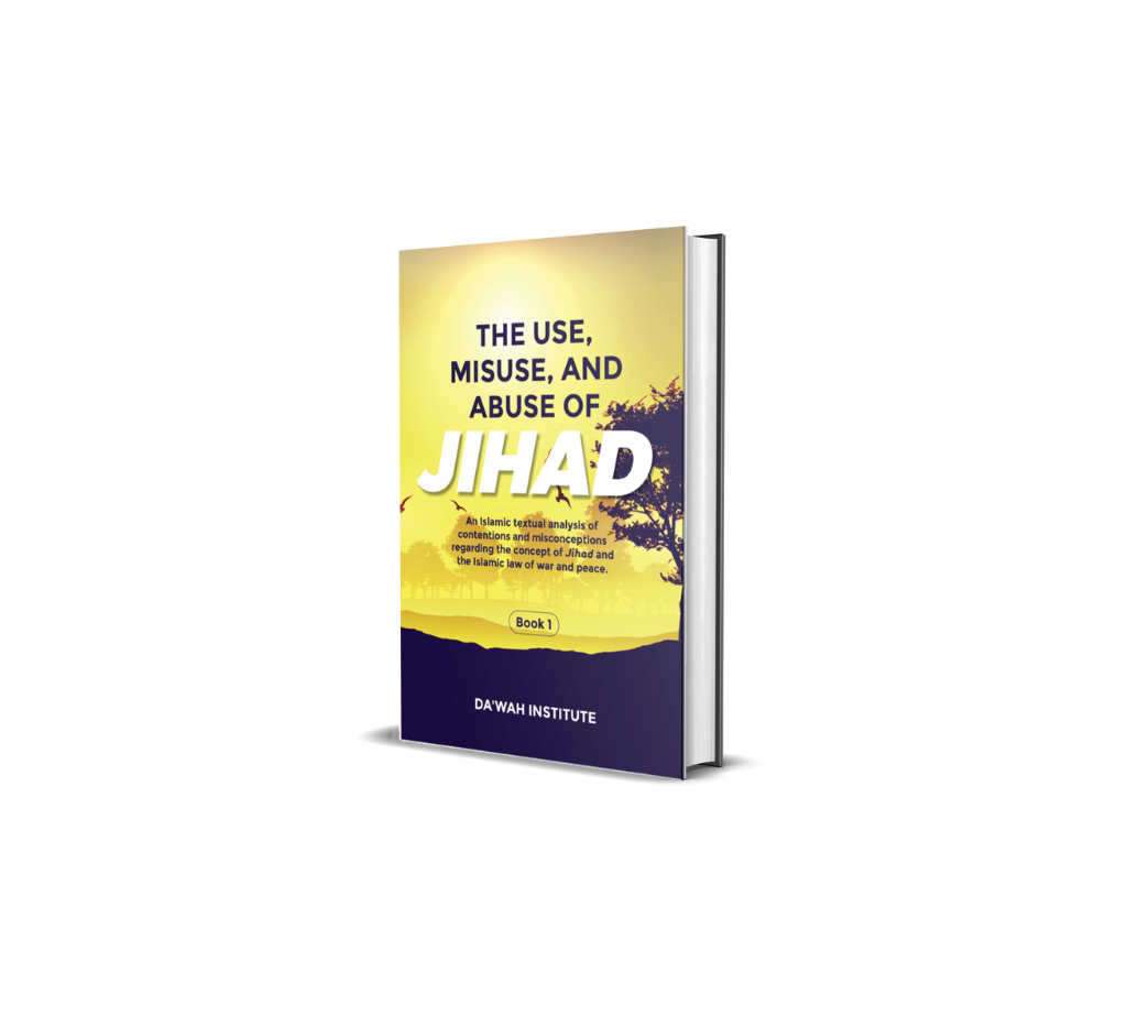 THE USE, MISUSE, AND ABUSE OF JIHAD: BOOK 1
