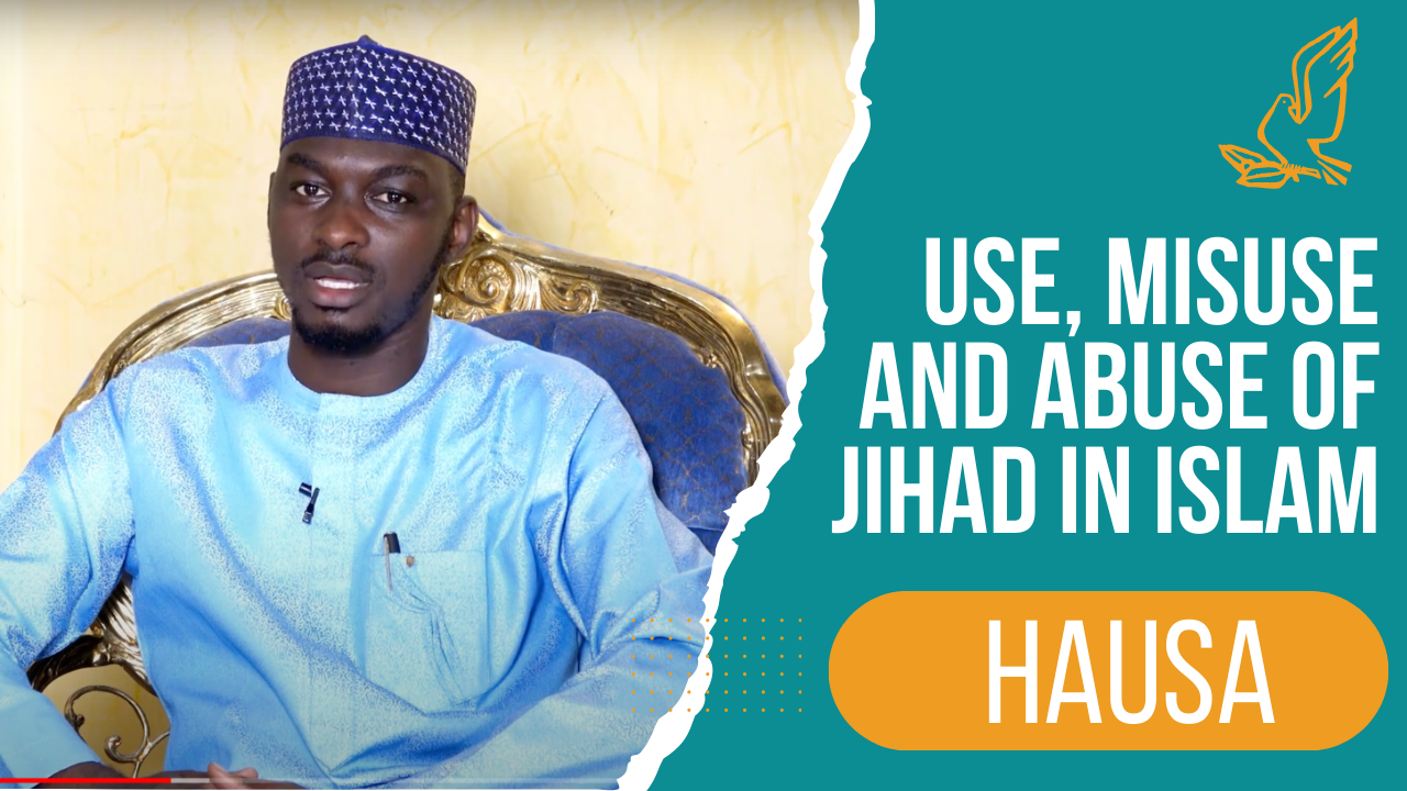 Use, Misuse and Abuse of Jihad in Islam – Hausa