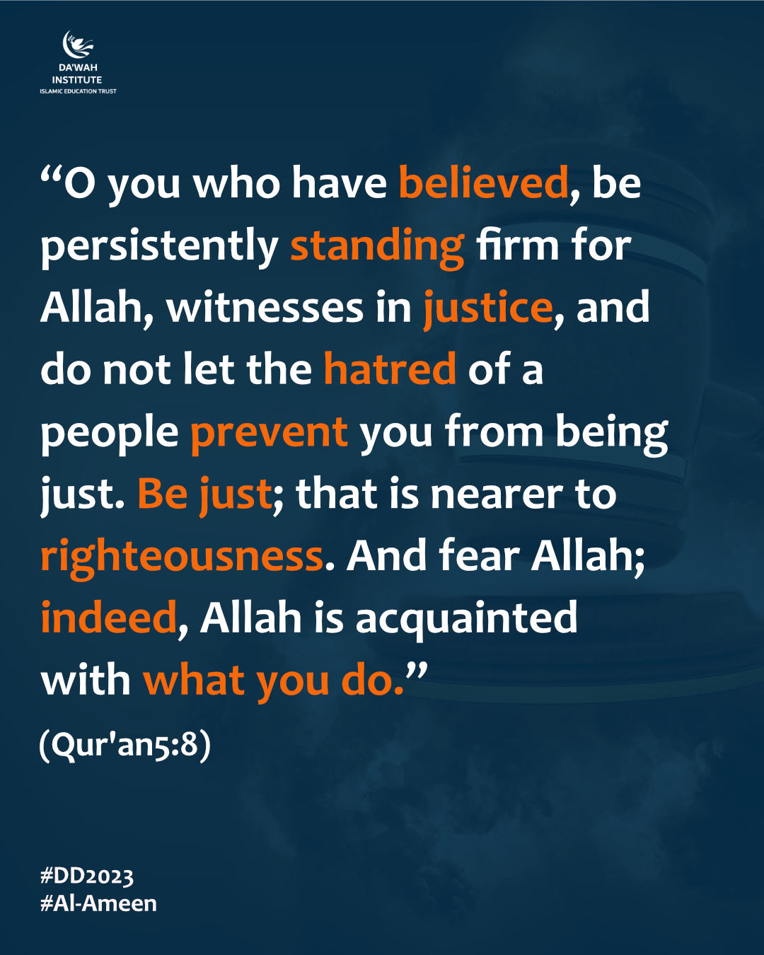 O you who have believed, be persistently standing firm for Allah, witnesses in justice, and do not let the hatred of a people prevent you from being just