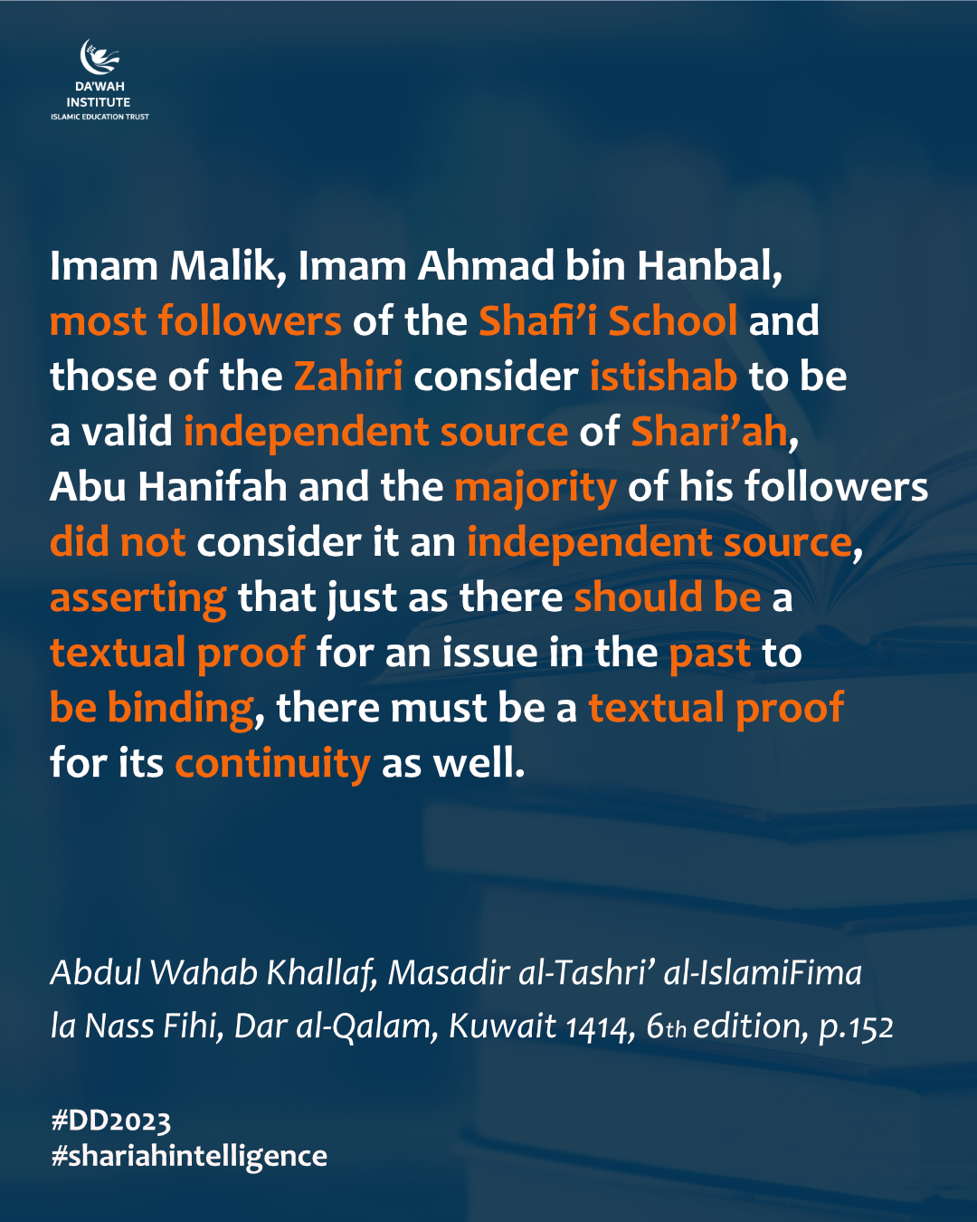 Scholars consider istishab to be a valid independent source of Shari’ah,