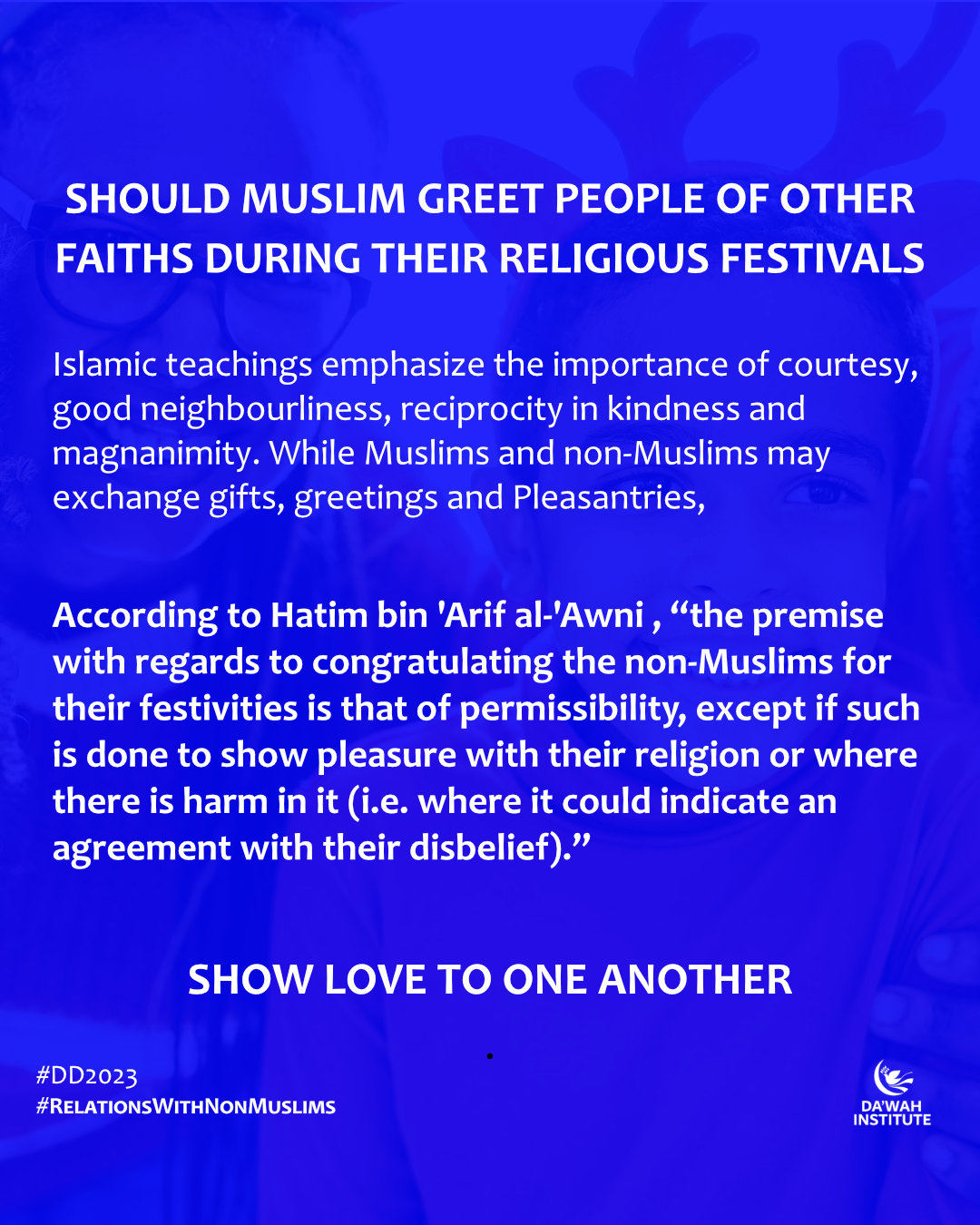 SHOULD MUSLIM GREET PEOPLE OF OTHER FAITHS DURING THEIR RELIGIOUS FESTIVALS