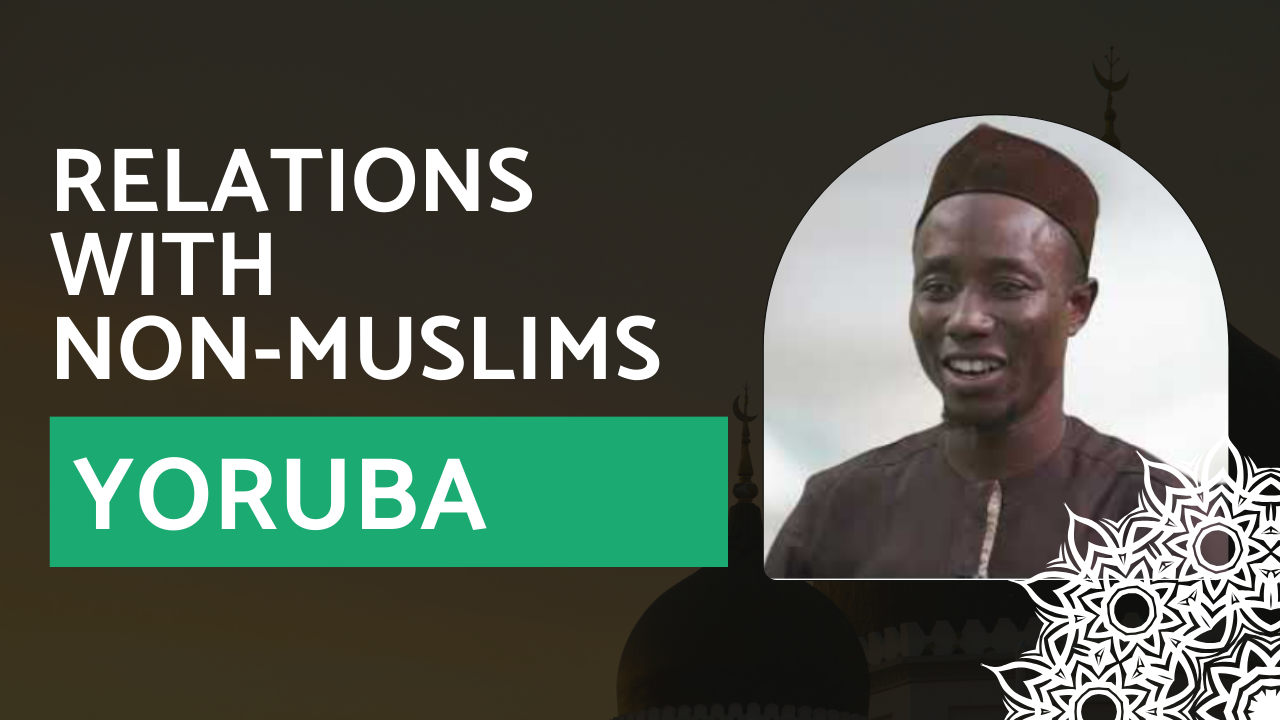 Relations with Non-Muslims – Yoruba